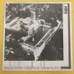 HILVERSUM - VAN HOOGEVEST ARCHITECTEN, AMERSFOORT. - Restauratie Raadhuis Hilversum.