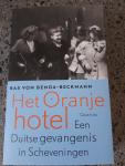 Benda-Beckmann, Bas von - Het oranjehotel / Een Duitse gevangenis in Scheveningen