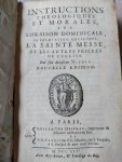 Nicole Pierre - Instructions théologiques et morales sur l'oraison dominicale, la salutation angélique, la sainte messe, et les autres prières de l'Eglise.
