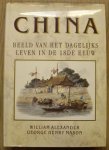 ALEXANDER, WILLIAM & MASON, GEORGE HENRY. - China: Beeld van het dagelijks leven in de 18de eeuw. ISBN13: 9789061133193