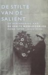 Johan Meire - De stilte van de Salient / de herinnering aan de Eerste Wereldoorlog rond Ieper