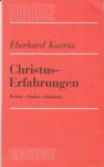 Kurras, Eberhard - Christus-Erfahrungen. Petrus, Paulus, Johannes. Vorträge.