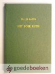 Barth, ds. J.D. - Het boek Ruth --- 21 meditaties
