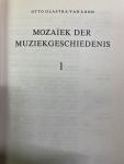 Glastra van Loon, Otto - Mozaïek der muziekgeschiedenis (Compleet in 6 delen)