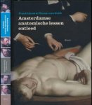 IJpma, Frank & Thomas van Gulik - Amsterdamse anatomische lessen ontleed