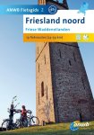  - Friesland Noord: Friese Waddeneilanden / ANWB fietsgids / 2