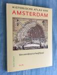 Speet, Ben - Historische atlas van Amsterdam. Van veendorp tot hoofdstad.