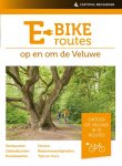 Ad Snelderwaard - Capitool reisgidsen  -   E-bikeroutes op en om de Veluwe
