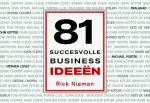 Rick Nieman - 81 succesvolle businessideeën verzameld / Dwarsligger / 210