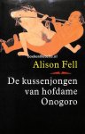 Fell, Alison - De kussenjongen van hofdame Onogoro