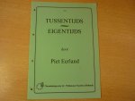 Eerland; Piet - Tussentijds / Eigentijds