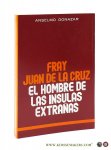Donazar, Anselmo / Juan de la Cruz: - Fray Juan de la Cruz. El hombre de las insulas extranas.