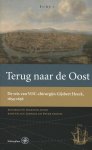 Gijsbert Heeck 151994 - Terug naar de Oost de reis van VOC-chirurgijn Gijsbert Heeck, 1654-1656