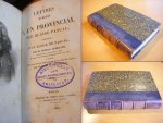 Pascal, Blaise - Lettres ecrites a un provincial par Blaise Pascal, precedees d`un eloge de Pascal, par M. Bordas Demoulin. Discours qui a remporte le prix decerne par l`Academie Francaise le 30 juin 1842, et suivies d`un essai sur les provinciales et le style...
