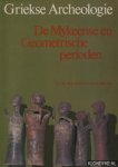 Maaskant-Kleibrink, dr. M. - Griekse archeologie: De Mykeense en Geometrische perioden