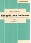 W. Verboom  prof. dr. (later) - EEN GIDS VOOR HET LEVEN   deel 2 (Een eenvoudige uitleg van de H.C. Zondag 25 - 52)