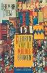PLEIJ Herman - Kleuren van de middeleeuwen