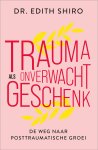 Edith Shiro - Trauma als onverwacht geschenk