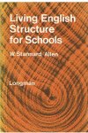 Stannard Alle, W. and Davis, Roy (illustrations) - Living English structure for schools