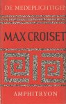 Croiset, Max - De medeplichtigen. Toneelspel in twee bedrijven; gevolgd door Amphitryon