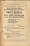 Busch, Fritz: - Philharmonie. Montag den 21. März abends 7½ Uhr. Mozart-Abend des Philharmonischen Orchesters unter gefälliger Leitung von Prof. Fritz Busch unter gefälliger Mittwirkung von Prof. Karl Klinger und dem Bruno Kittelschen Chore