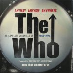 Andrew Neill 311806 - Anyway, Anyhow, Anywhere The Complete Chronicle of The Who 1958-1978
