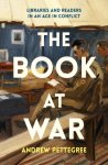 Pettegree, Andrew - The Book at War