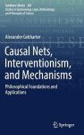 Alexander Gebharter - Causal Nets, Interventionism, and Mechanisms