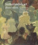 Ham, Gijs van der - Netherlandish Art in the Rijsmuseum 1800-1900 [English edition]