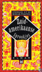 Karlinger, Felix (samenstelling) - Sprookjes uit de wereldliteratuur: Zuid-Amerikaanse sprookjes