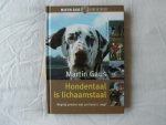 Gaus, M. - Hondentaal is lichaamstaal / begrijp precies wat uw hond u 'zegt'