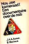 Aarse, J.A.A. & Marinus, B. - Hou zee kameraad! Een documentaire over de NSB