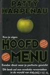Harpenau, Patty - Ken je eigen hoofdmenu. Zonder dieet naar je perfecte gewicht