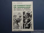 Lefèvre Eric. - Le Combattant de Normandie - The Fighter of Normandy - Der Kämpfer der Invasion.