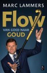 Marc Lammers, Ton Hendrickx - Flow - van goed naar goud je team in een flow