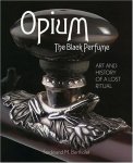 F.M. Bertholet - Opium: kunst en geschiedenis van een verloren ritueel