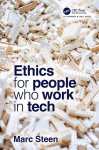 Marc Steen - Ethics for people who work in tech
