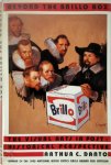 Arthur C. Danto 269317 - Beyond the Brillo Box The Visual Arts in Post-Historical Perspective