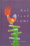 Sanders, T. &  Pennen, W. van der - Holland Rijmt. De mooiste kinderversjes van Uitgeverij Holland