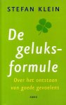 Klein, Stefan - De geluksformule Over het ontstaan van de goede gevoelens.