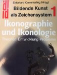 Kaemmerling, Ekkehard - Ikonographie und Ikonologie. Theorien - Entwicklung - Probleme. Bildende Kunst als Zeichensystem Band 1
