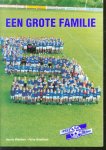 Blanken, Harrie, Broshuis, Ferry - Een grote familie, 75 jaar Sportvereniging Grol