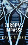 David Marsh - Europa's impasse