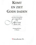 Duyster, A - Komt en ziet Gods daden - Een korte levensschets met rouwpredikatie van Marius Verheij te Aalst (Gld.).