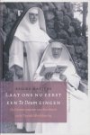 Mattens, Regina - Laat ons nu eerst een Te Deum zingen. De Dominicanessen van Neerbosch en de Tweede Wereldoorlog