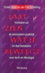 SCHELLING - LAAT ZIEN WAT JE BEWEEGT
