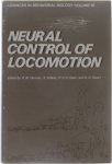 Robert Herman S. Grillner P.S.G. Stein D.G. Stuart - Neural Control of Locomotion (Advances in Behavioral Biology Volume 18)