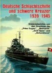 Tuleha, T - Deutsche Schlachtschiffe und Schwere Kreuzer 1939-1945 Erlebnisberichte von den Einsatzen der Prinz Eugen, Bismarck, Graf Spee und Scharnhorst