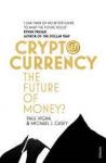 Vigna, Paul, Casey, Michael J. - Cryptocurrency / The ultimate go-to guide for the Bitcoin curious