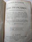 Rondonneau, Louis - Collection des lois françaises constitutionnelles, administratives, judiciaires, commerciales, militaires et religieuses actuellement en vigueur dans l'Empire et déclarées par les décrets des 8 novembre 1810, 6 janvier et 19 avril 1811 (Tome 1,3,5,6)